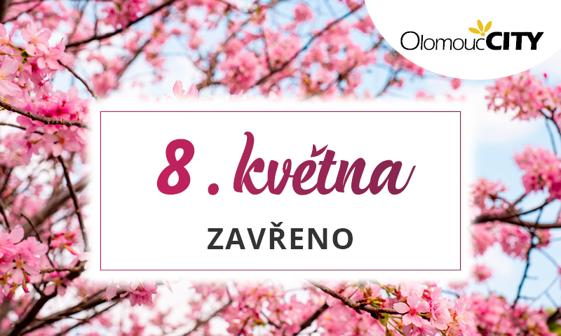 Otevírací doba 8. května