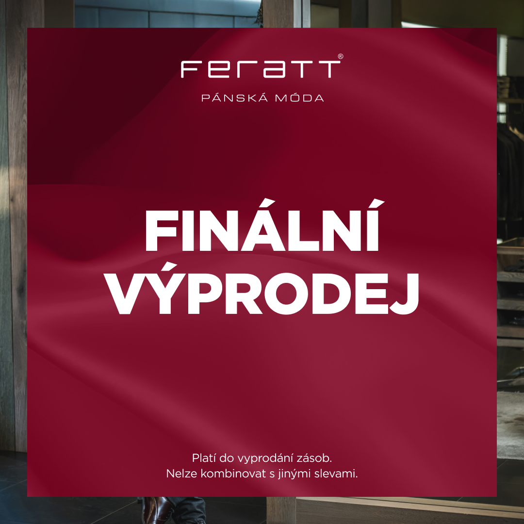 FINÁLNÍ výprodej ve Feratt Fashion